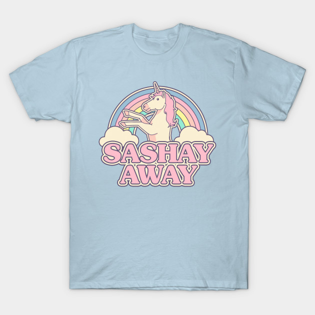 Sashay Away Sashay Away TShirt Designed & Sold By Igor Mendes